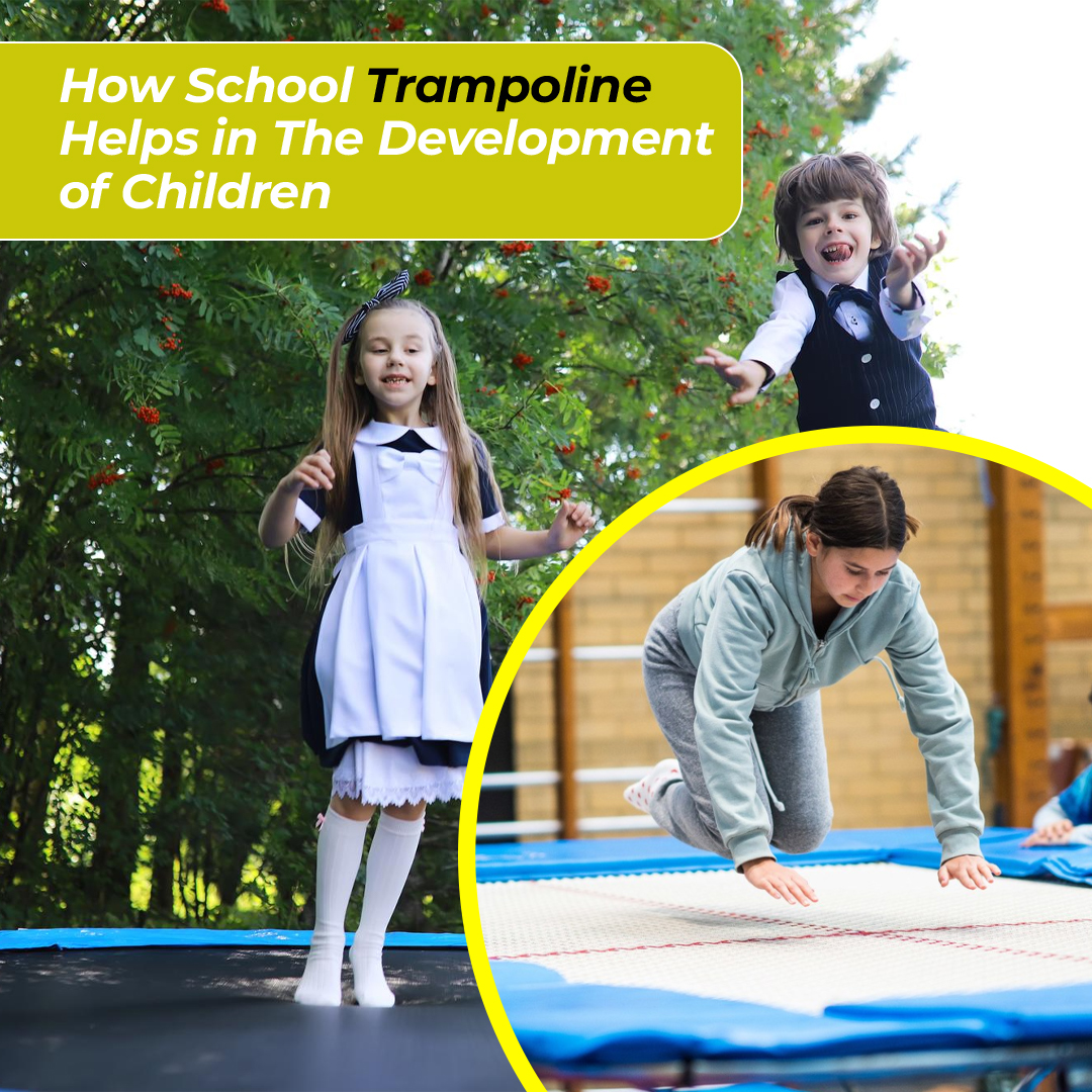 How School Trampoline Helps in The Development of Children