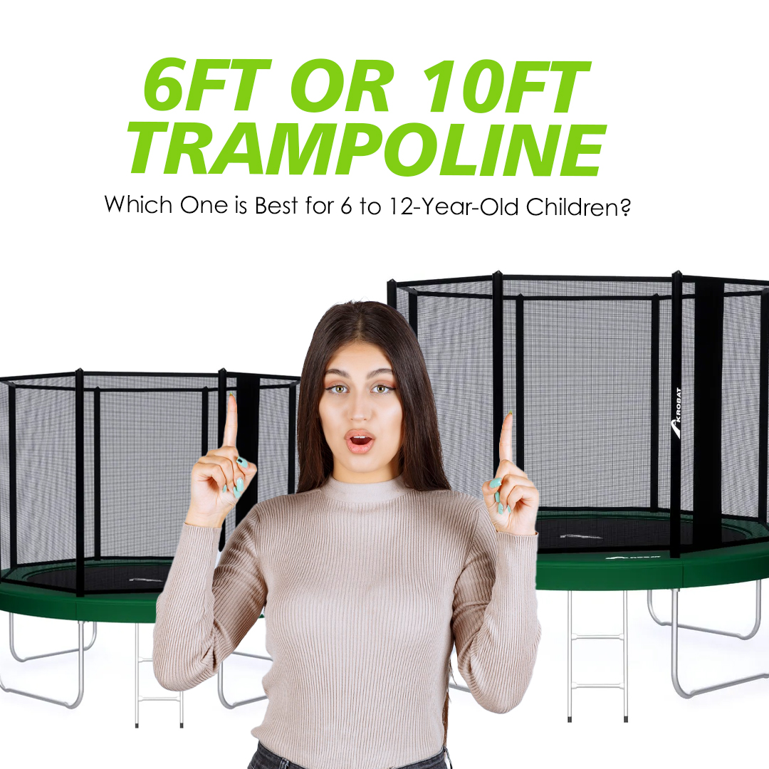 6ft or 10ft Trampoline: Which One is Best for 6 to 12-Year-Old Children?