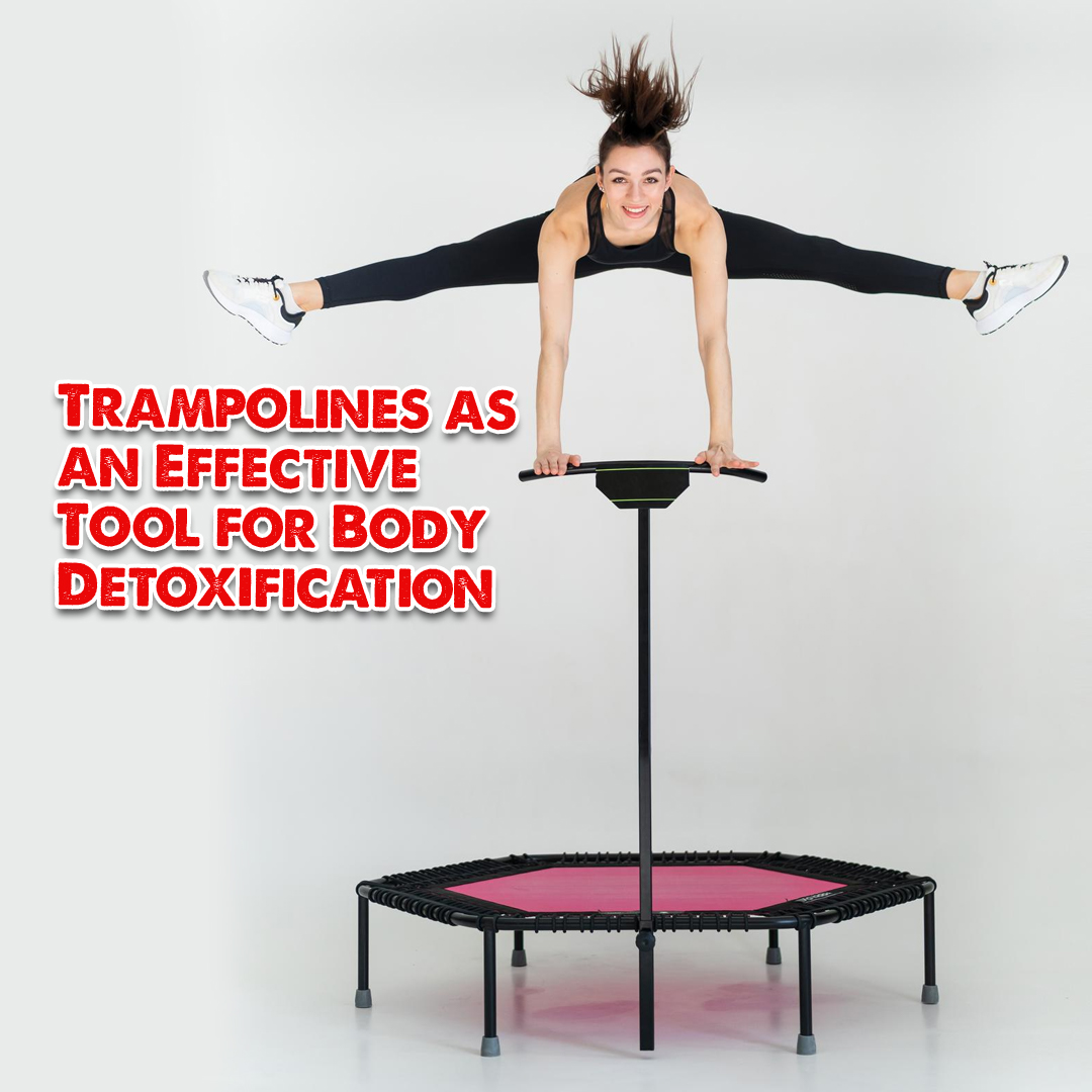 Trampolines as an Effective Tool for Body Detoxification