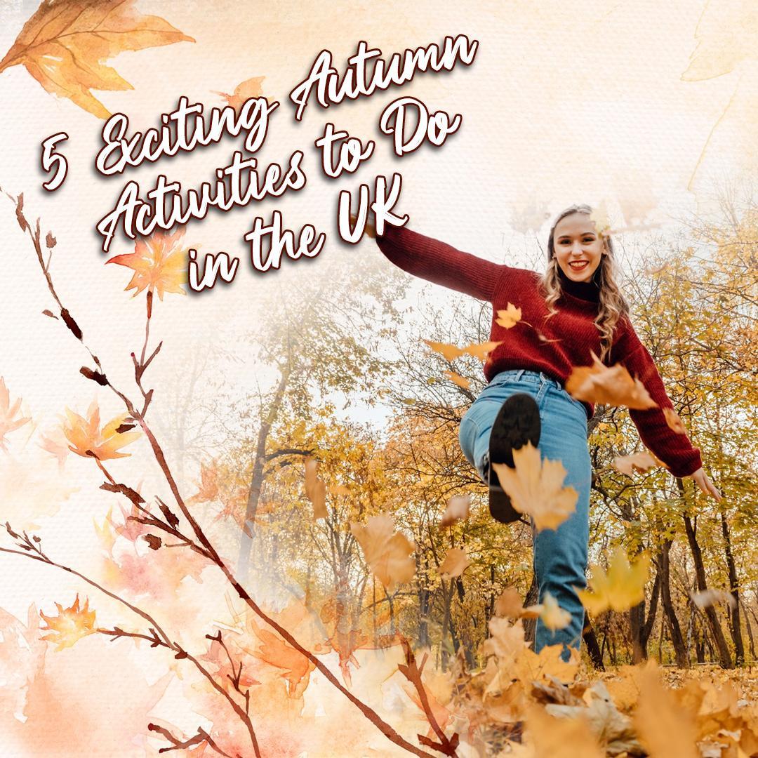 5 Exciting Autumn Activities to Do in the UK - Akrobat UK